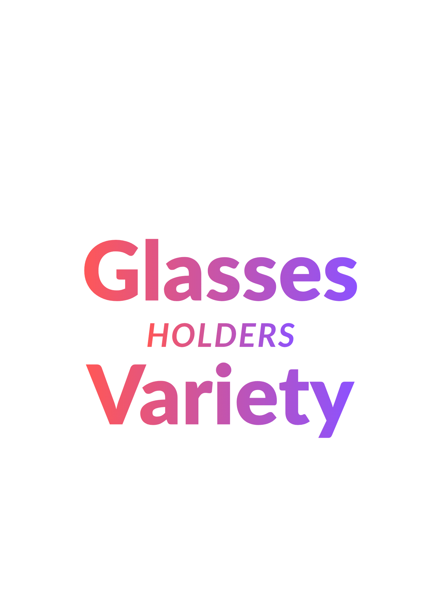 Glasses Holders